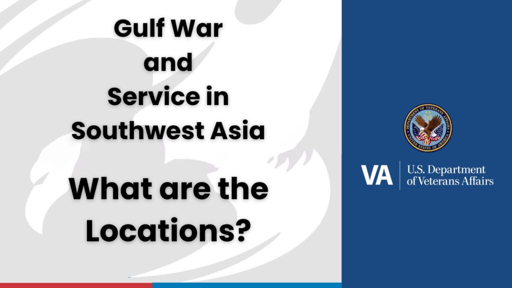 Complete list of Southwest Asia and Gulf War locations with presumptive disabilities